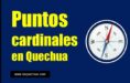 Puntos cardinales en quechua