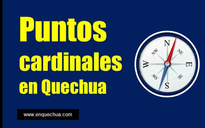los puntos cardinales en quechua